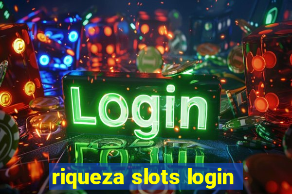 riqueza slots login